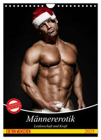 Männererotik. Leidenschaft und Kraft (Wandkalender 2025 DIN A4 hoch), CALVENDO Monatskalender
