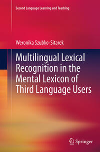 Multilingual Lexical Recognition in the Mental Lexicon of Third Language Users