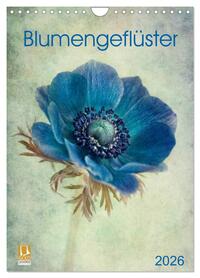 Blumengeflüster (Wandkalender 2026 DIN A4 hoch), CALVENDO Monatskalender