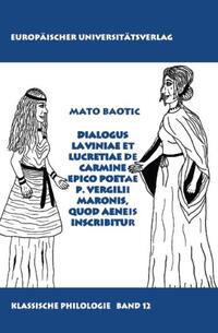 Dialogus Laviniae et Lucretiae de carmine epico poetae P. Vergilii Maronis, quod Aeneis inscribitur