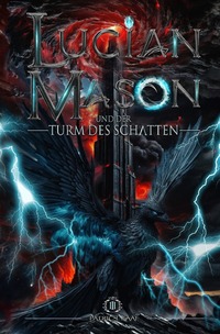 Lucian Mason Saga / Lucian Mason und der Turm des Schatten