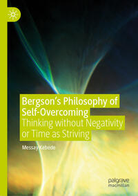 Vorderes Coverbild Bergson’s Philosophy of Self-Overcoming