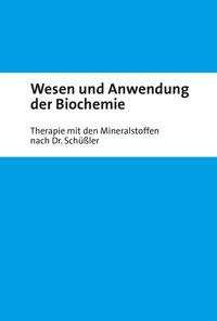 Wesen und Anwendung der Biochemie