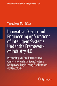 Innovative Design and Engineering Applications of Intelligent Systems Under the Framework of Industry 4.0