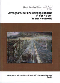 Zwangsarbeiter und Kriegsgefangene in der NS-Zeit an der Niederelbe