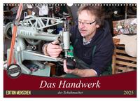 Das Handwerk der Schuhmacher (Wandkalender 2025 DIN A3 quer), CALVENDO Monatskalender