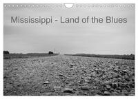 Mississippi, Land of the Blues (Wandkalender 2025 DIN A4 quer), CALVENDO Monatskalender