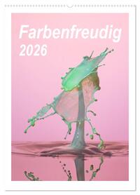 Farbenfreudig (Wandkalender 2026 DIN A2 hoch), CALVENDO Monatskalender