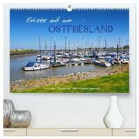 Erlebe mit mir Ostfriesland (hochwertiger Premium Wandkalender 2025 DIN A2 quer), Kunstdruck in Hochglanz