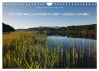 Tölzer Land und Blaues Land: Seelenlandschaften (Wandkalender 2026 DIN A4 quer), CALVENDO Monatskalender