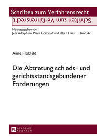 Vorderes Coverbild Die Abtretung schieds- und gerichtsstandsgebundener Forderungen