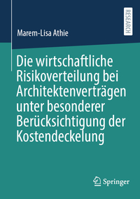 Vorderes Coverbild Die wirtschaftliche Risikoverteilung bei Architektenverträgen unter besonderer Berücksichtigung der Kostendeckelung