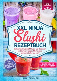Vorderes Coverbild XXL Ninja Slushi Rezeptbuch