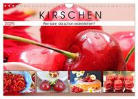 Kirschen. Wer kann da schon widerstehen? (Wandkalender 2025 DIN A4 quer), CALVENDO Monatskalender