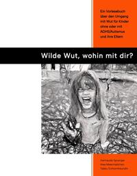 Vorderes Coverbild Wilde Wut, wohin mit Dir?