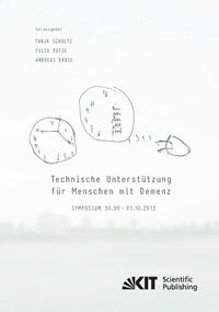 Technische Unterstützung für Menschen mit Demenz : Symposium 30.09. - 01.10.2013