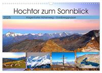 Hochtor zum Sonnblick (Wandkalender 2025 DIN A3 quer), CALVENDO Monatskalender
