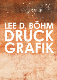 Lee D. Böhm Druckgrafik