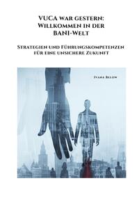 VUCA war gestern: Willkommen in der BANI-Welt