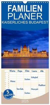 Familienplaner 2025 - KAISERLICHES BUDAPEST mit 5 Spalten (Wandkalender, 21 x 45 cm) CALVENDO