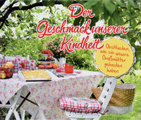 Der Geschmack unserer Kindheit