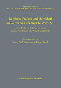 Römische Präsenz und Herrschaft im Germanien der augusteischen Zeit