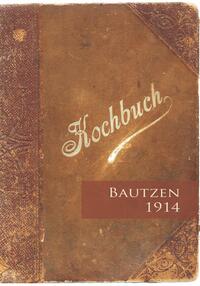 Kochbuch Bautzen 1914