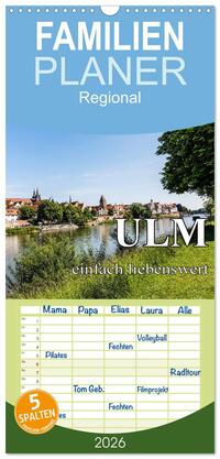 Familienplaner 2026 - Ulm einfach liebenswert mit 5 Spalten (Wandkalender, 21 x 45 cm) CALVENDO