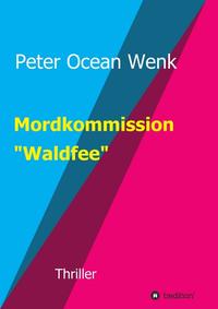 Mordkommission "Waldfee"