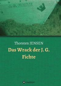 Das Wrack der J. G. Fichte