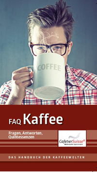 "FAQ Kaffee" - Edition Cafetier Suisse