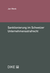 Sanktionierung im Schweizer Unternehmensstrafrecht