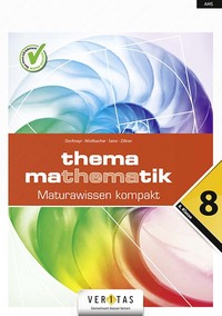 Thema Mathematik 8. Maturawissen kompakt