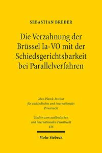 Die Verzahnung der Brüssel Ia-VO mit der Schiedsgerichtsbarkeit bei Parallelverfahren