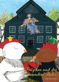 Fritzchen und der besondere Hahn