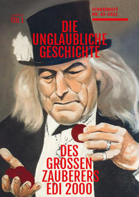 DIE UNGLAUBLICHE GESCHICHTE DES BEKANNTEN UND GROSSEN ZAUBERERS EDI2000