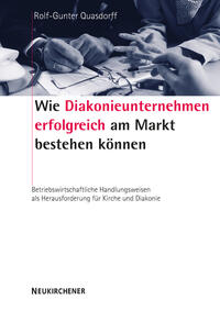 Wie Diakonieunternehmen erfolgreich am Markt bestehen können