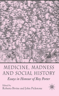 Medicine, Madness and Social History