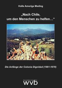 „Nach Chile, um den Menschen zu helfen…“