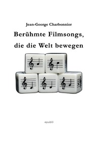 Berühmte Filmsongs, die die Welt bewegen