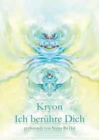 Kryon - Ich berühre Dich