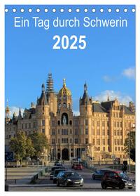Ein Tag durch Schwerin (Tischkalender 2025 DIN A5 hoch), CALVENDO Monatskalender
