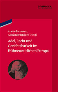 Vorderes Coverbild Adel, Recht und Gerichtsbarkeit im frühneuzeitlichen Europa