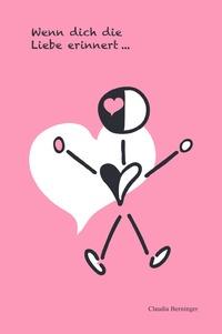 Wenn dich die Liebe erinnert ...