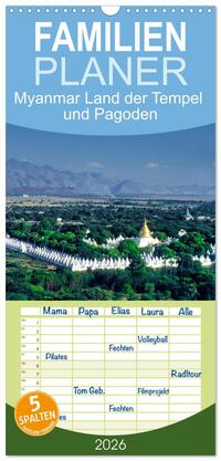 Familienplaner 2026 - Myanmar Land der Tempel und Pagoden mit 5 Spalten (Wandkalender, 21 x 45 cm) CALVENDO