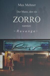 Der Mann, den sie ZORRO nannten / Der Mann, den sie ZORRO nannten - REVENGE