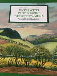 UNTERWEGS in der schönen Umgebung von JENA