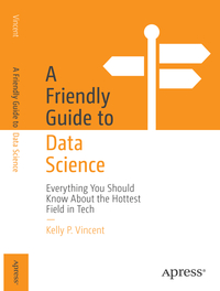 A Friendly Guide to Data Science