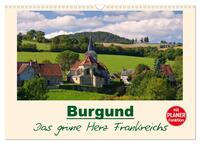 Burgund - Das grüne Herz Frankreichs (Wandkalender 2026 DIN A3 quer), CALVENDO Monatskalender