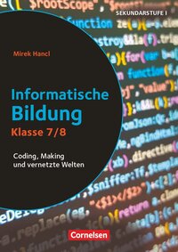 Informatik unterrichten - Klasse 7/8